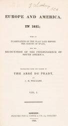 Pradt, Europe and America, in 1821; with an Examination of the Plan laid before the Cortes of Spain