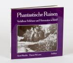 Marsden, Phantastische Ruinen – Verfallene Schlösser und Herrensitze in Irland.