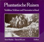 Marsden, Phantastische Ruinen – Verfallene Schlösser und Herrensitze in Irland.