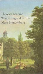 Fontane, Wanderungen durch die Mark Brandenburg.