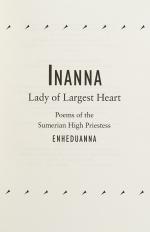 Inanna, Lady of Largest Heart : Poems of the Sumerian High Priestess.