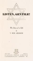 Ben Aharon, Listen, Gentile ! – The Story of a Life.