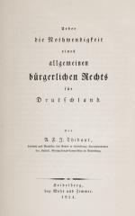 Thibaut und Savigny – Zum 100jährigen Gedächtnis des Kampfes um einheitliches bürgerliches Recht für Deutschland (1814 – 1914).
