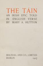 Hutton, The Táin – An Irish Epic Told in English Verse by Mary A. Hutton.