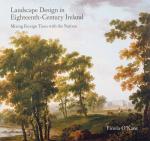 O’Kane, Landscape Design in Eighteenth-Century Ireland
