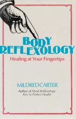 Mildred Carter, Body Reflexology - Healing at your Fingertips.