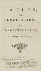 Richard Steele, The Tatler; Or, Lucubrations of Isaac Bickerstaff,