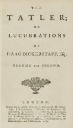 Richard Steele, The Tatler; Or, Lucubrations of Isaac Bickerstaff,
