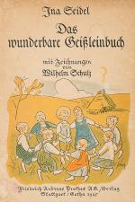 Ina Seidel – Das wunderbare Geißleinbuch – Neue Geschichten für Kinder, die die alten Märchen gut kennen.