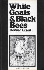 Grant, White Goats and Black Bees.