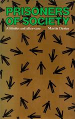 Davies, Prisoners Of Society: Attitudes and after-care.