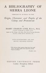 Luke, A Bibliography of Sierra Leone: Preceded By An Essay On The Origin, Character and Peoples of the Colony and Protectorate.