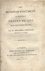 Benjamin Constant, Des Motifs Qui Ont Dicte Le Nouveau Projet De Loi Sur Les Elections.