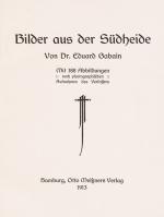 Eduard Gabain – Bilder aus der Südheide – Mit 188 Abbildungen nach photographischen Aufnahmen des Verfassers.