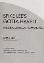Spike Lee’s Gotta Have it : Inside Guerilla Filmmaking [Inscribed and signed by Spike Lee
