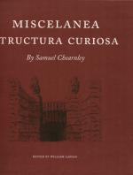 Chearnley, Miscelanea Structura Curiosa.