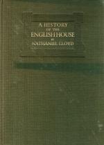 Lloyd, A History of the English House - From the Primitive Times to the Victorian Period.