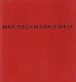 Frankfurter Kunstverein. Max Beckmanns Welt.
