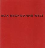 Frankfurter Kunstverein. Max Beckmanns Welt.