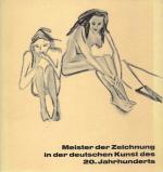 Frankfurter Kunstverein. Meister der Zeichnung in der deutschen Kunst des 20. Ja