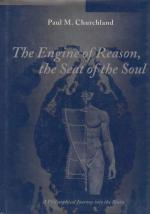 Churchland, The Engine of Reason, the Seat of the Soul. A Philosophical Journey