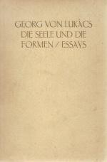 Von Lukacs- Die Seele und Die Formen/ Essays