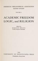 Morton White – Academic Freedom Logic, and Religion