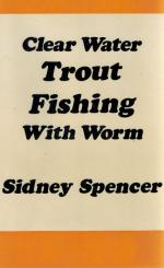 Spencer-Clear Water Trout Fishing With Worm