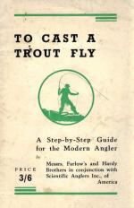 Farlow/ Hardy Brothers-To Cast a Trout Fly
