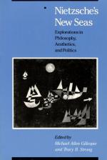 [Nietzsche, Nietzsche's New Seas. Explorations in Philosophy, Aesthetics, and Po