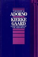 Adorno, Kierkegaard: Construction of the Aesthetic.