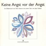 Steiner, Keine Angst vor der Angst.