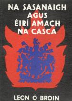 Na Sasanaigh agus Éirí Amach na Cásca [The English and the Easter Rising].