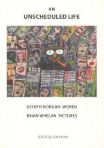 Horgan, An Unscheduled Life.