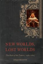Brigden, New Worlds, Lost Worlds: The Rule of the Tudors 1485-1603.