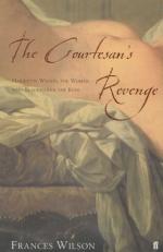 Wilson, The Courtesan's Revenge: Harriette Wilson, the Woman Who Blackmailed the