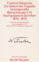 Nietzsche, KSA 1: Die Geburt der Tragödie, Unzeitgemäße Betrachtungen I-IV, Nach