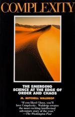 Waldrop, Complexity - The Emerging Science at the Edge of Order and Chaos.