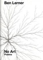 Lerner, No Art: Poems.