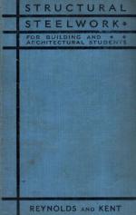 Reynolds, Structural Steelwork for Building and Architectural Students.
