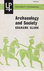 Clark, Archaeology and Society - Reconstructing The Prehistoric Past.