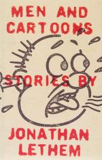 Lethem, Men and Cartoons.