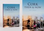 Cronin, Cork Then and Now.