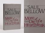 Bellow, More Die of Heartbreak.