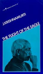 Krishnamurti, The Flight of The Eagle.