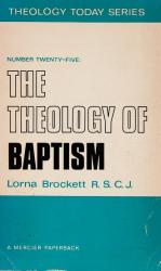 Brockett, The Theology of Baptism.