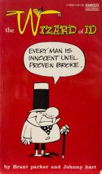 Parker, The Wizard of Id: Every Man is Innocent Until Proven Broke.