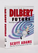 Adams, The Dilbert Future – Thriving on Stupidity in the 21st Century.