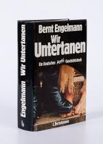 Engelmann, Wir Untertanen – Ein Deutsches Anti-Geschichtsbuch / Einig gegen Rech