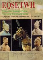 Bing-Wu, Eqsetwh. Emperor Qin Shihuang's Eternal Terra-cotta Warriors and Horses